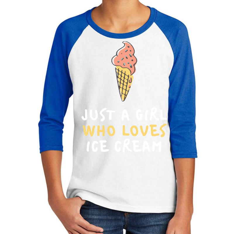 Ice Cream Nutritionist Dietitian Chef T  Shirt Just A Girl Who Loves Youth 3/4 Sleeve by pintailminnow | Artistshot