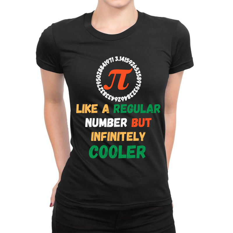 Pi Like A Regular Number But Infinitely Cooler Ladies Fitted T-Shirt by cm-arts | Artistshot