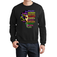 I Am Black History Month Woman Black Girl Magic Melanin Crewneck Sweatshirt | Artistshot