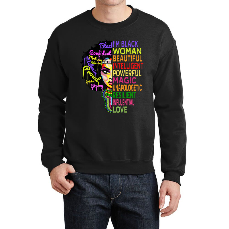 I Am Black History Month Woman Black Girl Magic Melanin Crewneck Sweatshirt by laughingtuy | Artistshot