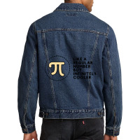 Pi Like A Regular Number But Infinitely Cooler Men Denim Jacket | Artistshot