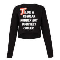 Pi Like A Regular Number But Infinitely Cooler Cropped Sweater | Artistshot