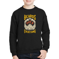 Beard Over Everything Youth Sweatshirt | Artistshot