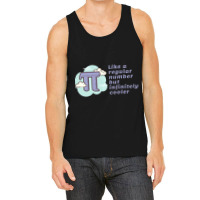 Pi Like A Regular Number But Infinitely Cooler Tank Top | Artistshot