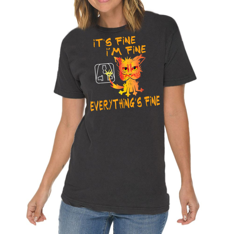 Funny Cat It's Fine, I'm Fine Everything Is Fine T Shirt Vintage T-shirt | Artistshot