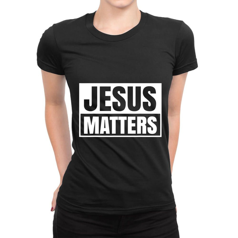 Jesus Christ Matters Christian Faith Bible Ladies Fitted T-Shirt by cm-arts | Artistshot