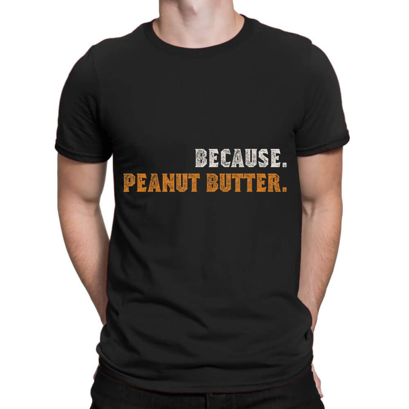 Peanut Butter Women Men T-shirt | Artistshot