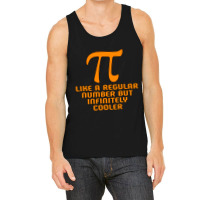 Pi Like A Regular Number But Infinitely Cooler Gifts Tank Top | Artistshot