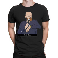 Bill Burr T-shirt | Artistshot