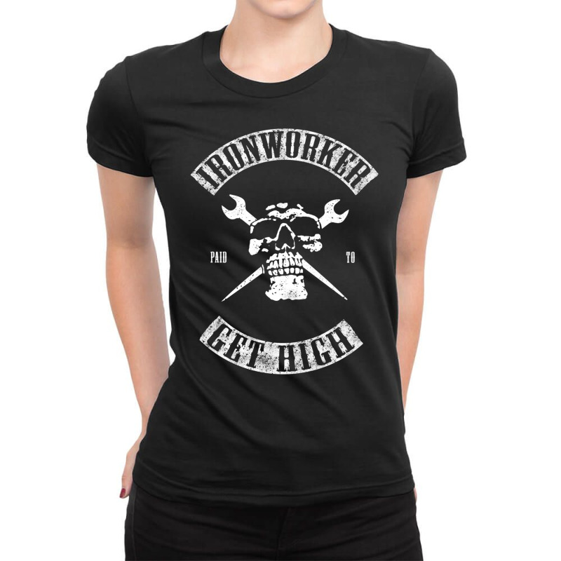 Paid To Get High Funny Ironworker Pullover Hoodie Ladies Fitted T-Shirt by cm-arts | Artistshot