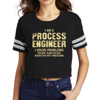 I Am Aprocess Engineer I Solve Problems You Don't Know You Have In Way Scorecard Crop Tee | Artistshot