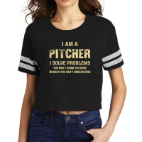 I Am Apitcher I Solve Problems You Don't Know You Have In Ways You Can Scorecard Crop Tee | Artistshot