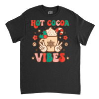 Groovy Hot Cocoa Vibes Hippie Xmas Merry Christmas Pajamas T Shirt Classic T-shirt | Artistshot