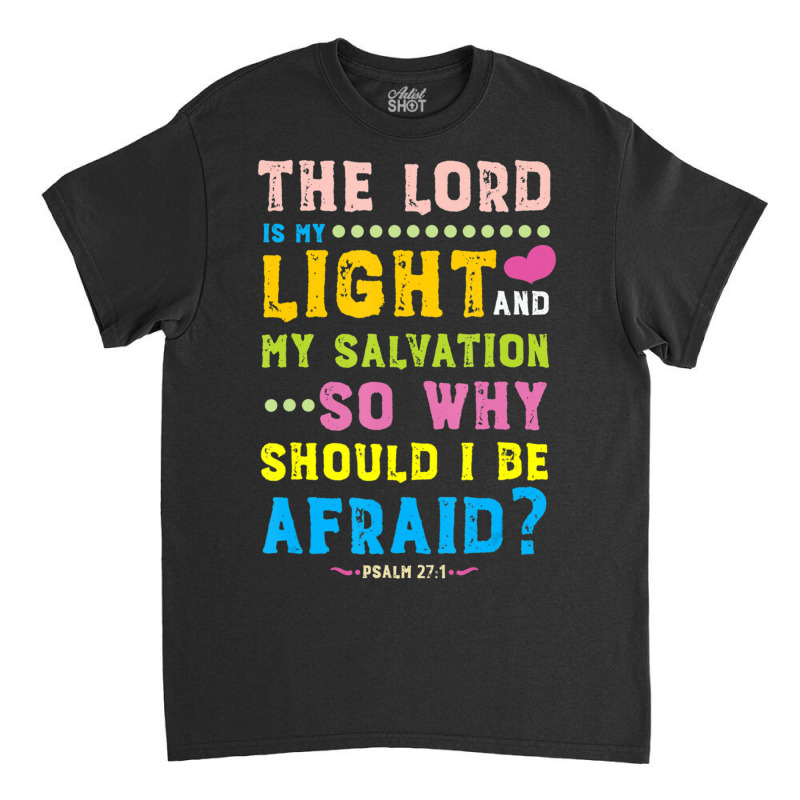 Psalm 27 1 Bible Cute Scripture Quote Kids Christian Classic T-shirt by Min01 | Artistshot