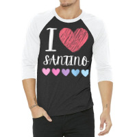 I Love Santino Personalized Name Cool Birthday Party T Shirt 3/4 Sleeve Shirt | Artistshot