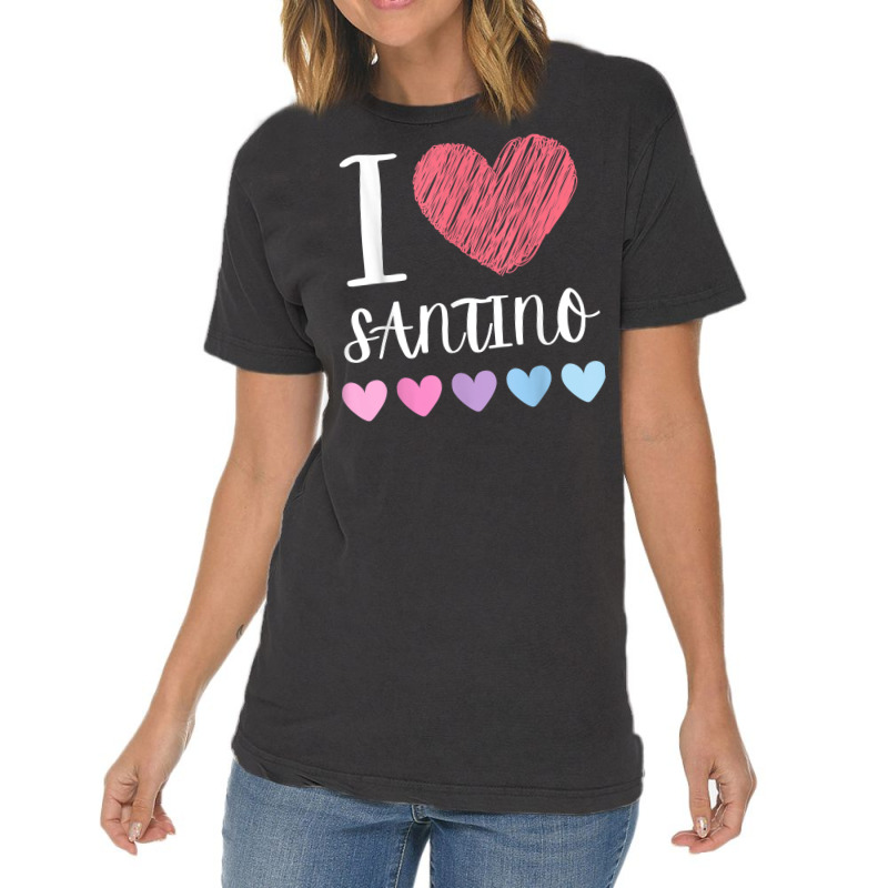 I Love Santino Personalized Name Cool Birthday Party T Shirt Vintage T-shirt | Artistshot