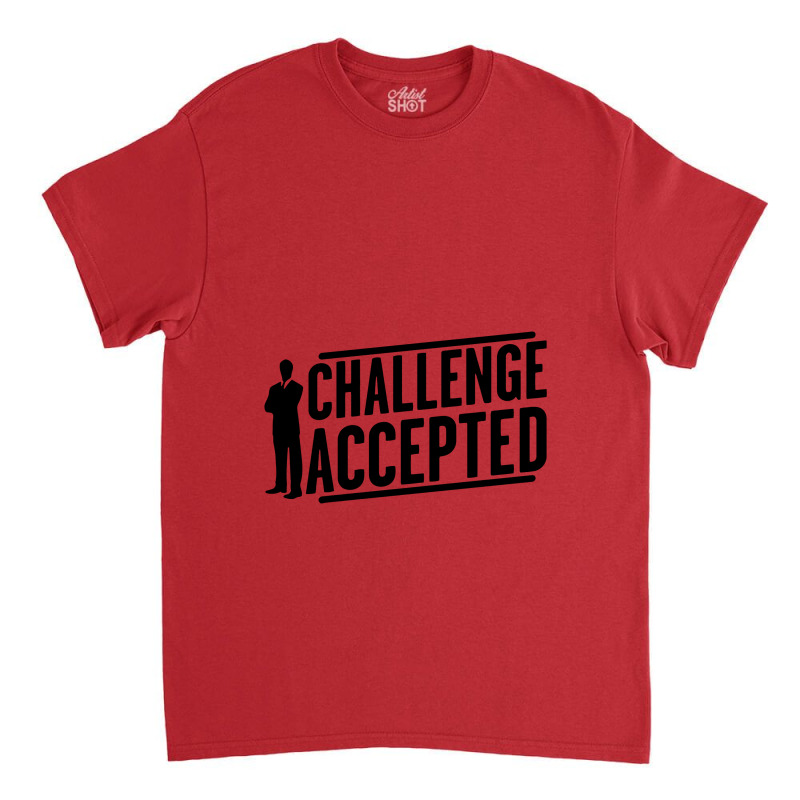 Challenge Accepted Big Bang Classic T-shirt | Artistshot