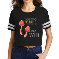 Losing Toxic People Is A Win Scorecard Crop Tee | Artistshot