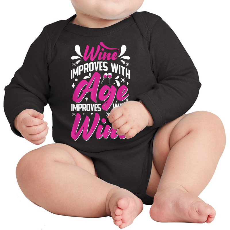 Wine Improves With Age – Winemaker Wine Lovers Wine Making T Shirt Long Sleeve Baby Bodysuit | Artistshot