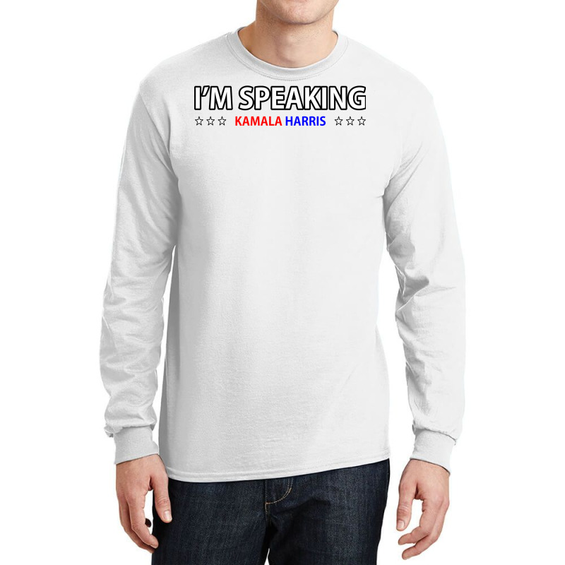 I'm Speaking Politics Gift Fans Celebration Long Sleeve Shirts | Artistshot