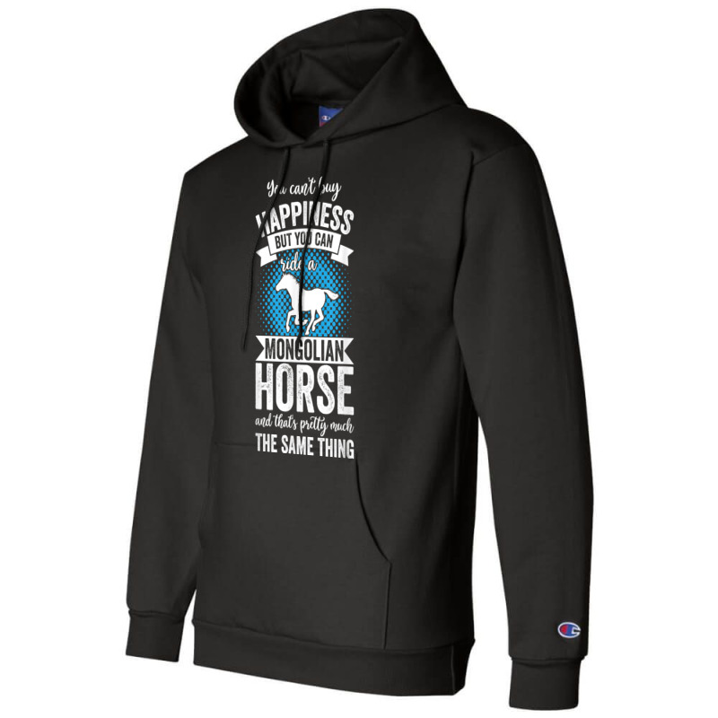 Riding   Can't Buy Happiness But Ride Mongolian Horse T Shirt Champion Hoodie by cm-arts | Artistshot