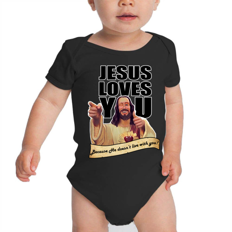 Jesus Doesn't Live With You Baby Bodysuit by Kuwannin528 | Artistshot