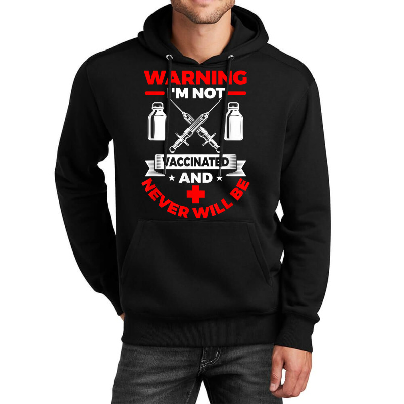 Im Not Vaccinated Medical Vaccine Unisex Hoodie by OliviaStoica | Artistshot