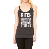 Bitch I Will Throw Your Ass In The Trunk And Help Pullover Hoodie Racerback Tank | Artistshot