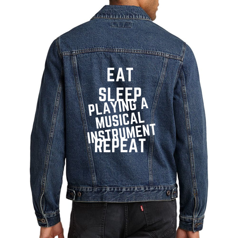 Eat Sleep Playing A Musical Instrument Repeat Men Denim Jacket by cm-arts | Artistshot