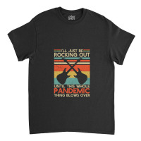 Guitarist I Will Be Rocking Out Until This Whole Pandemic Christmas Classic T-shirt | Artistshot