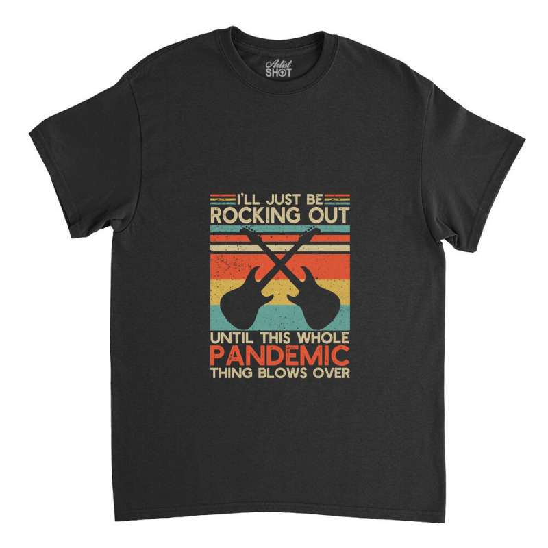 Guitarist I Will Be Rocking Out Until This Whole Pandemic Christmas Classic T-shirt | Artistshot