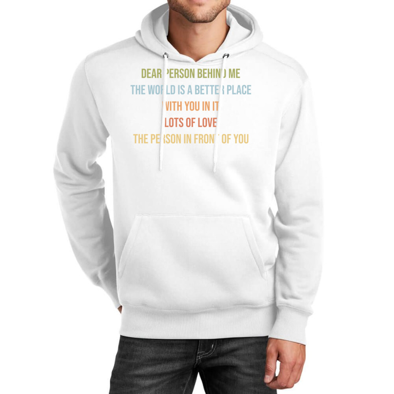 Dear Person Behind Me Funny Retro Quotes & Apparel Woman Man Pullover Unisex Hoodie by cm-arts | Artistshot