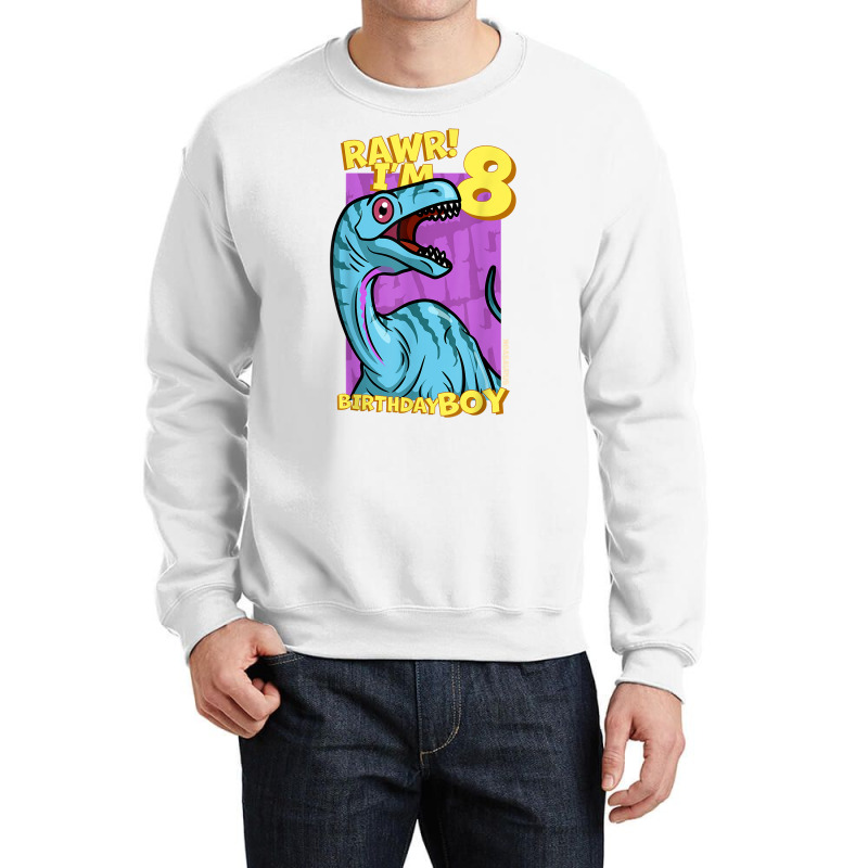 Rawr! I'm 8 Birthday Boys 8th Birthday Dino Noasaurus T Shirt Crewneck Sweatshirt | Artistshot