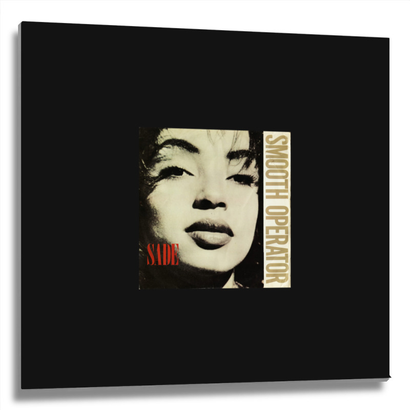 Sade Smooth Operator Printed Metal Print Square | Artistshot