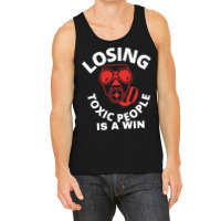 Losing Toxic People Is A Win Tank Top | Artistshot