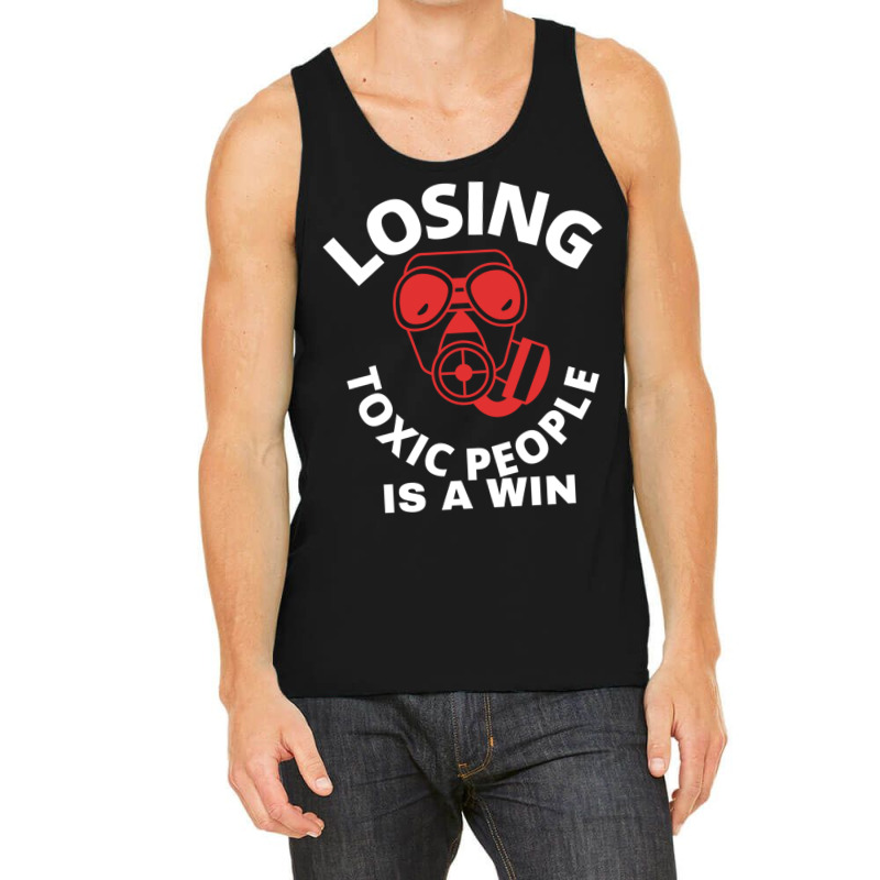 Losing Toxic People Is A Win Tank Top by cm-arts | Artistshot