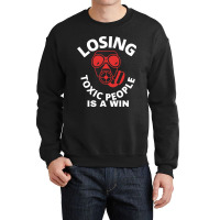 Losing Toxic People Is A Win Crewneck Sweatshirt | Artistshot