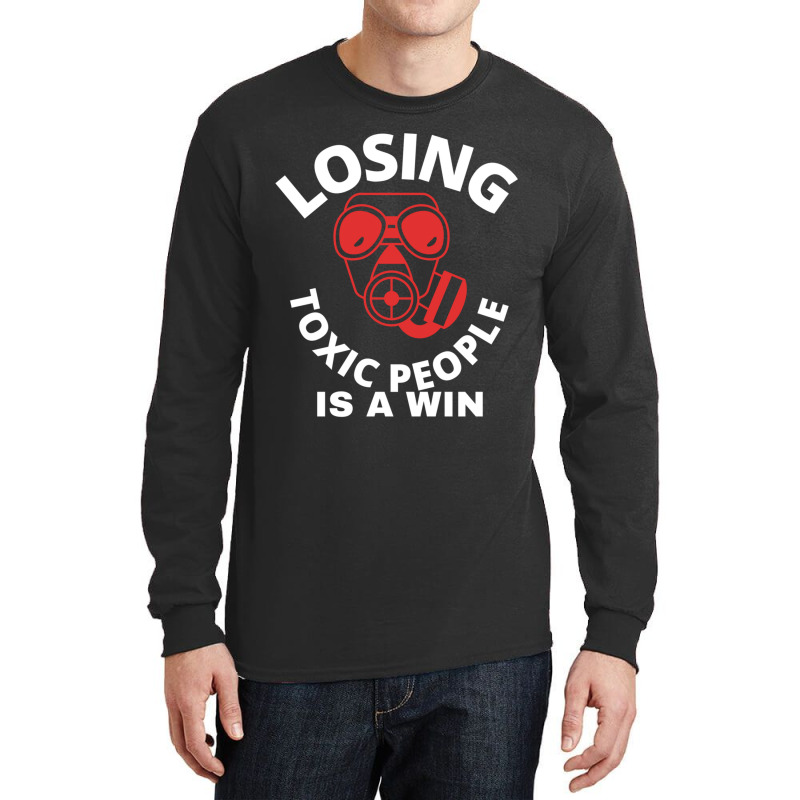 Losing Toxic People Is A Win Long Sleeve Shirts by cm-arts | Artistshot