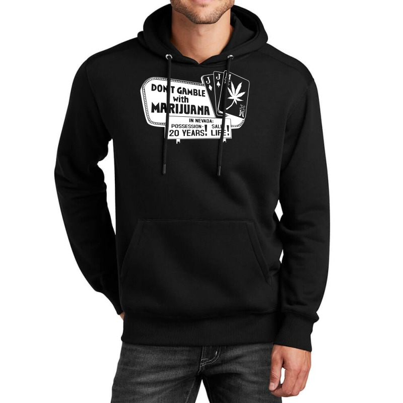 Gamble With Marijuana Unisex Hoodie | Artistshot