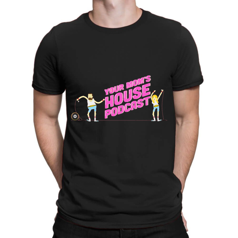 Your Mom_s House Podcast Original T-shirt | Artistshot