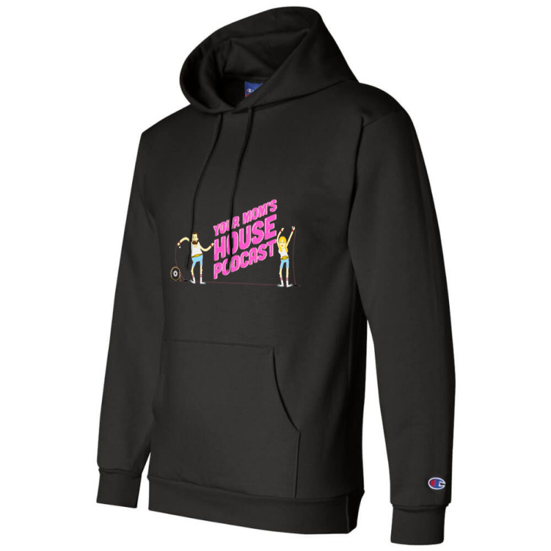 Your Mom_s House Podcast Original Champion Hoodie | Artistshot