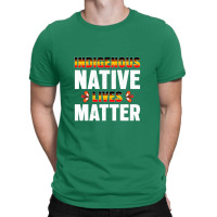 Indigenous Native Lives Matter Indigenous T-shirt | Artistshot