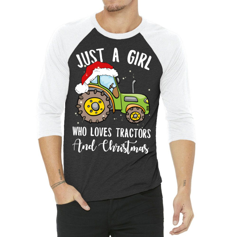 Just A Girl Who Lvoes Tractors And Christmas 3/4 Sleeve Shirt | Artistshot