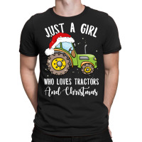 Just A Girl Who Lvoes Tractors And Christmas T-shirt | Artistshot