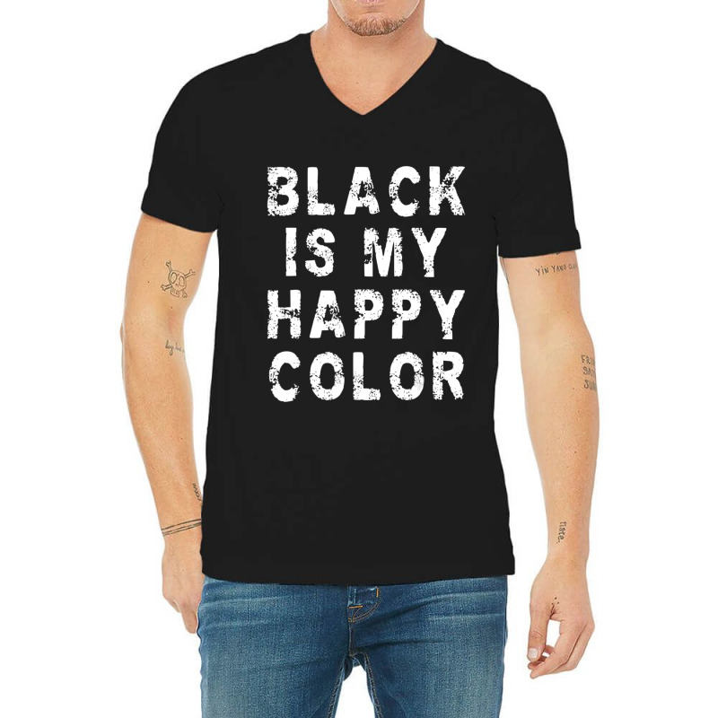 Black Is My Happy Color Emo Gothic Punk V-Neck Tee by cm-arts | Artistshot