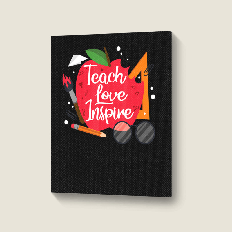 Teach, Love, Inspire Teacher Appreciation From Students Portrait Canvas Print | Artistshot