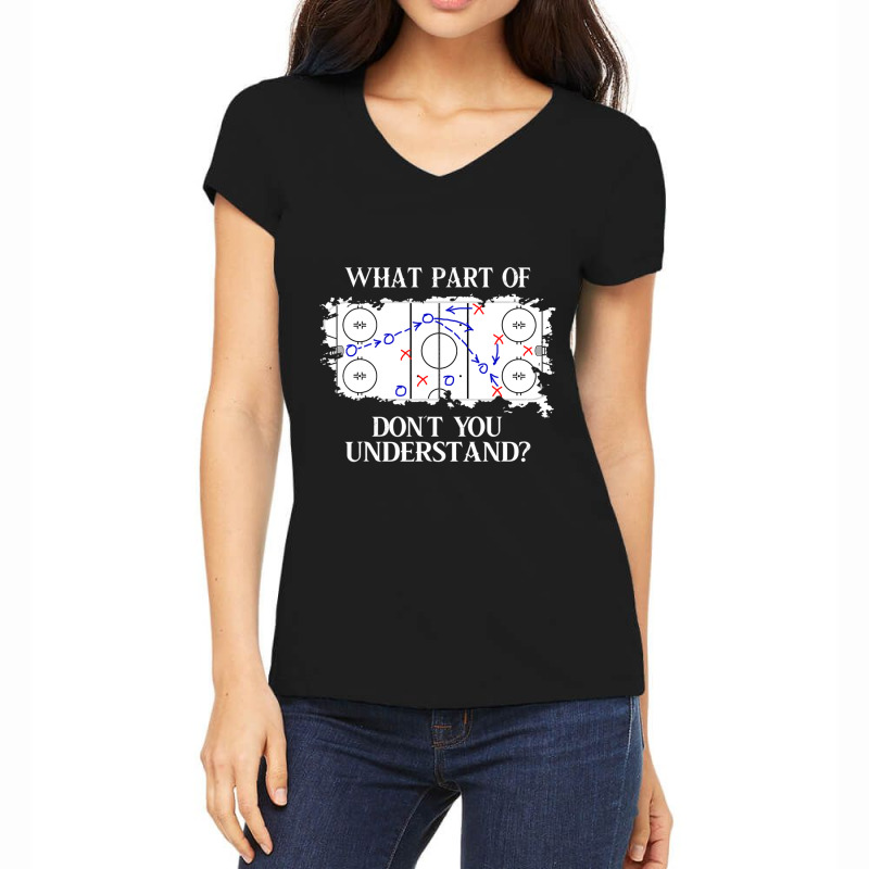 What Part Of Donâ´t You Understand Ice Hockey Women's V-Neck T-Shirt by Kemriban527 | Artistshot