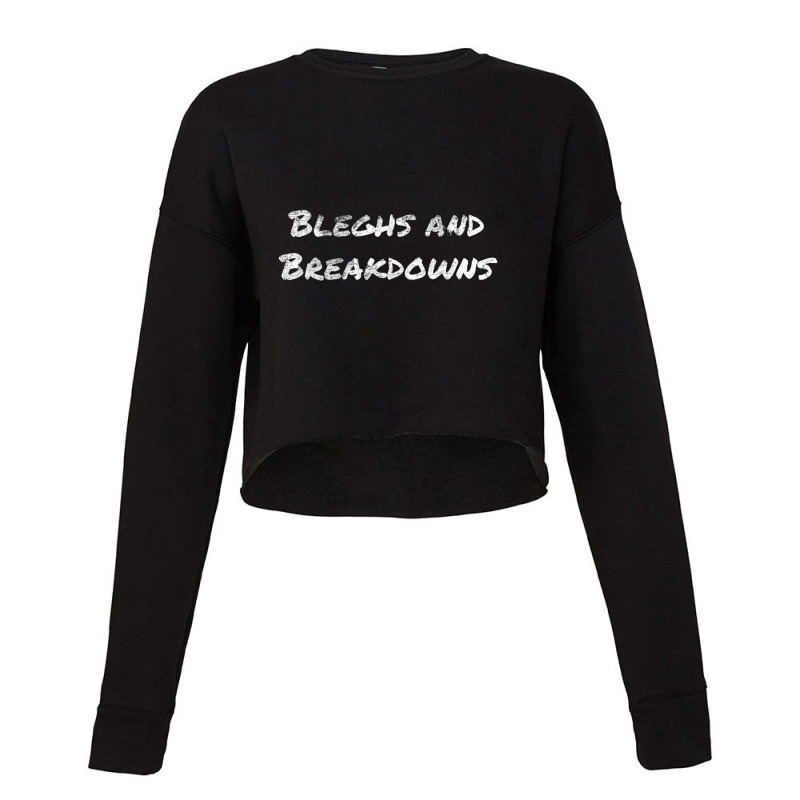 Bleghs And Breakdowns Metalcore, Deathcore, Djent, Metal Cropped Sweater by cm-arts | Artistshot