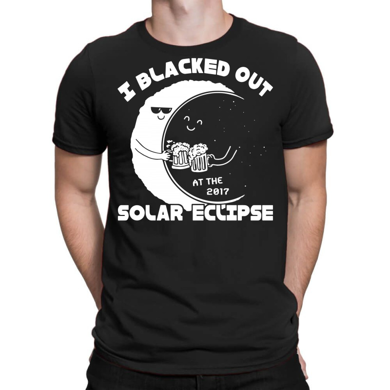 I Black Out Solar Eclipse T-shirt | Artistshot