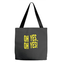 Design Of Oh Yes! Oh Yes! 1 Tote Bags | Artistshot